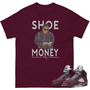 RETRO 5 BURGUNDY SHOE MONEY SHIRT